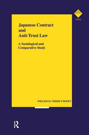 Japanese Contract and Anti-Trust Law: A Sociological and Comparative Study de Willem Visser t'Hooft