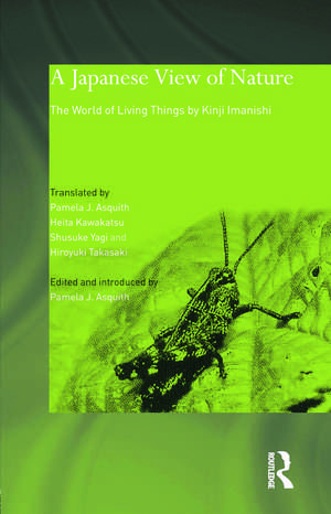 A Japanese View of Nature: The World of Living Things by Kinji Imanishi de Kinji Imanishi