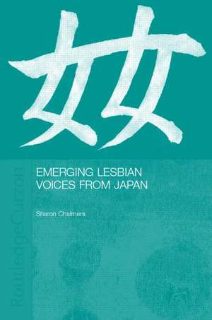 Emerging Lesbian Voices from Japan de Sharon Chalmers