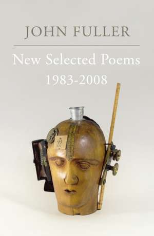 Fuller, J: New Selected Poems de Professor John Fuller