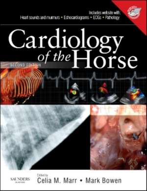 Cardiology of the Horse de Celia Marr