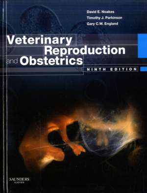 Veterinary Reproduction & Obstetrics de David E. Noakes