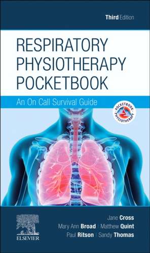 Respiratory Physiotherapy Pocketbook: An On Call Survival Guide de Jane Cross