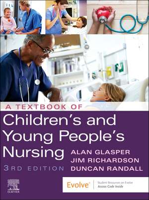 A Textbook of Children's and Young People's Nursing de Edward Alan Glasper