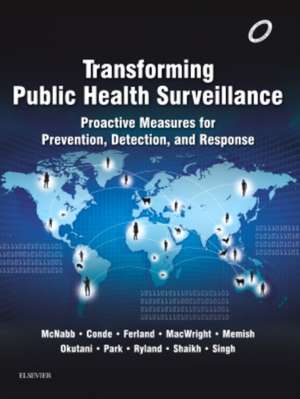 Transforming Public Health Surveillance: Proactive Measures for Prevention, Detection, and Response de Scott J.N. McNabb