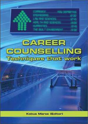 Career Counselling: Methods That Work de Professor Kobus Maree