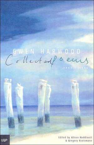 Gwen Harwood Collected Poems de Gwen Harwood