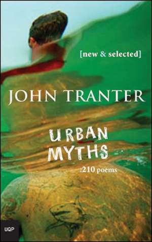 Urban Myths: 210 Poems de John Tranter