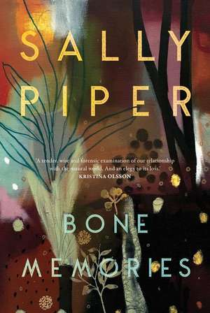 Bone Memories de Sally Piper