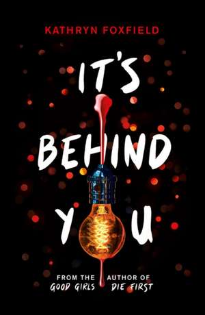 It's Behind You de Kathryn Foxfield