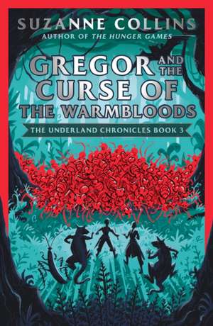 Gregor and the Curse of the Warmbloods de Suzanne Collins