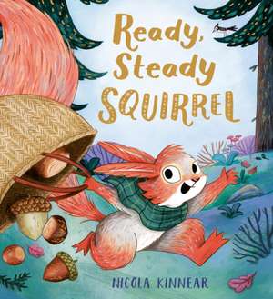 Ready, Steady Squirrel (HB) de Nicola Kinnear