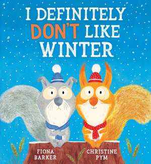 I Definitely Don't Like Winter de Fiona Barker