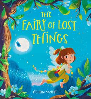 The Fairy of Lost Things de Victoria Sandøy