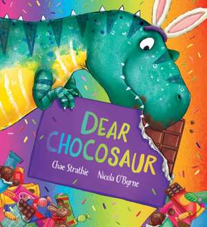 Dear Chocosaur de Chae Strathie