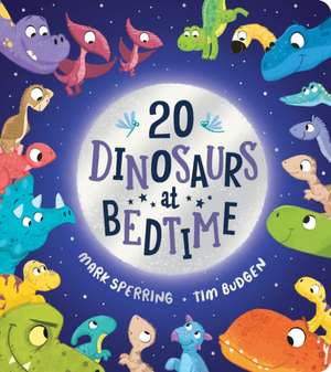 Twenty Dinosaurs at Bedtime (BB) de Mark Sperring