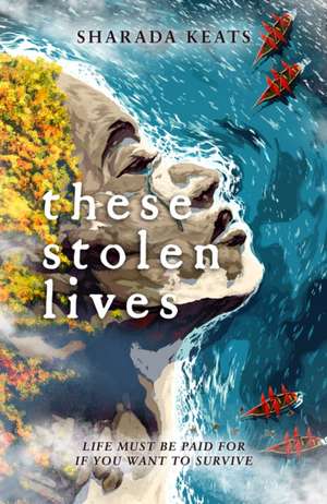 These Stolen Lives de Sharada Keats