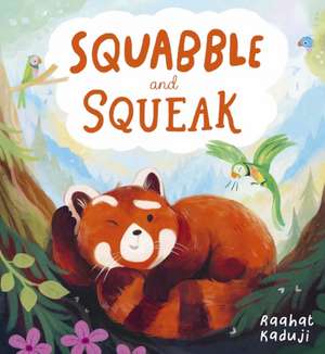 Squabble and Squeak (HB) de Raahat Kaduji