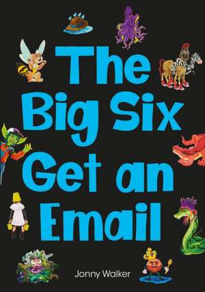 The Big Six Get an Email (Set 12) de Jonny Walker