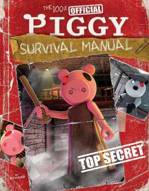 The 100% Official Piggy Survival Manual de Scholastic