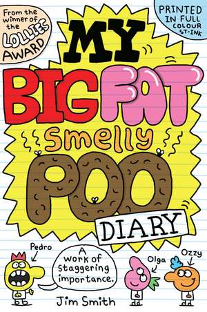 My Big Fat Smelly Poo Diary de Jim Smith