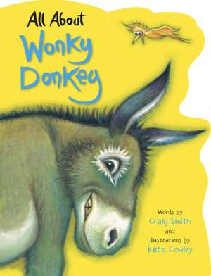 All About Wonky Donkey de Craig Smith