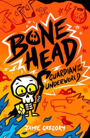 Bone Head de Jamie Gregory