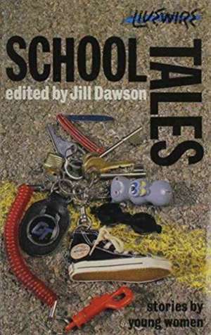 School Tales de Jill Dawson