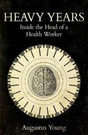 Young, A: Heavy Years de Augustus Young