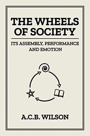 The Wheels of Society de Tony Wilson