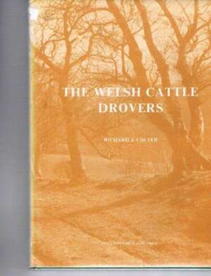 The Welsh Cattle Drovers de Richard J. Moore-Colyer