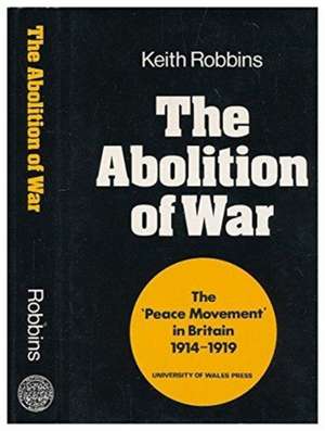 Abolition of War de Keith Robbins