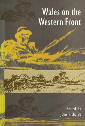 Wales on the Western Front de John Richards