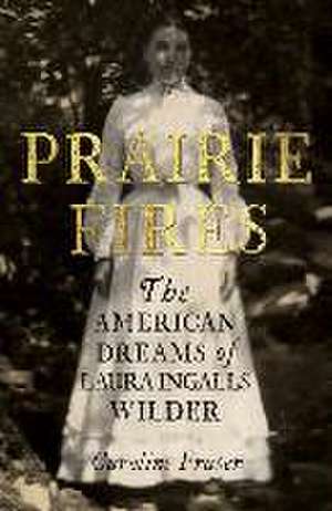 Fraser, C: Prairie Fires