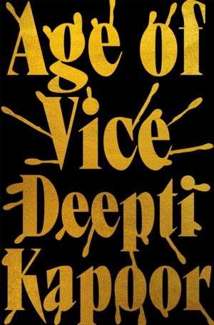 Age of Vice de Deepti Kapoor