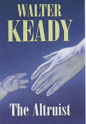 The Altruist de Walter Keady