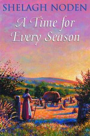 A Time for Every Season de Shelagh Noden