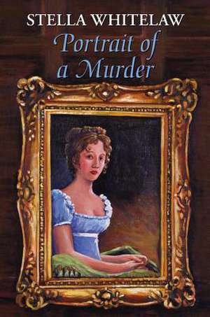 Portrait of a Murder de Stella Whitelaw