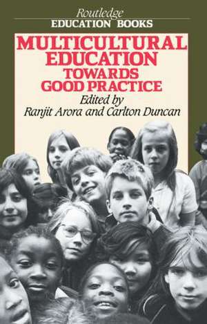 Multicultural Education: Towards Good Practice de Ranjit Arora