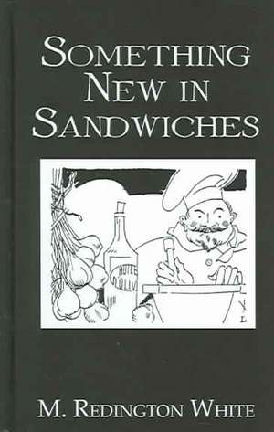 Something New In Sandwiches de White