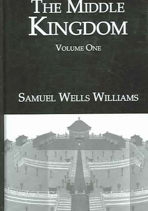 Middle Kingdom 2 Vol Set de Samuel Wells Williams