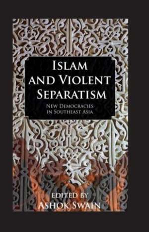 Islam And Violent Separatism de Swain