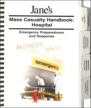 Jane's Mass Casualty Handbook: Hospital de Joseph Barbera, Anthony Macintyre