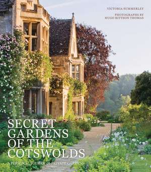 Secret Gardens of the Cotswolds de Hugo Rittson Thomas & Victoria Summerley