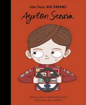 Ayrton Senna de Maria Isabel Sanchez Vegara