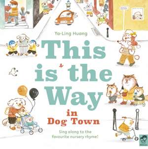 This is the Way in Dogtown de Ya-Ling Huang