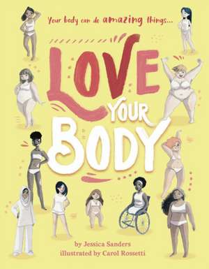 Love Your Body de Jessica Sanders