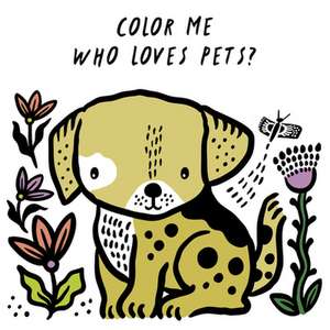 Color Me: Who Loves Pets? de Surya Sajnani