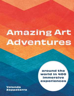 Amazing Art Adventures de Yolanda Zappaterra