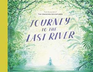 Journey to the Last River